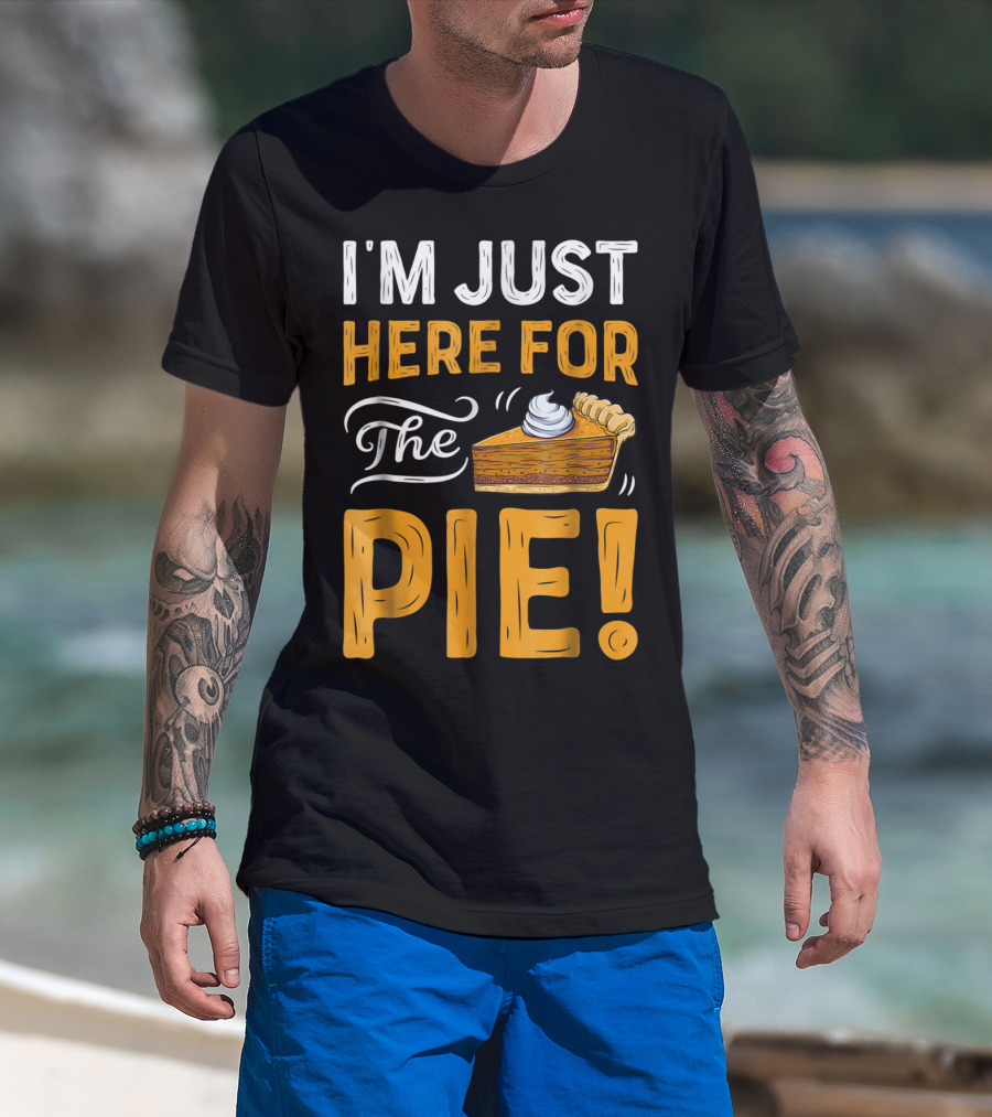I'm Just Here For The Pie Thanksgiving Women ZT T-Shirt