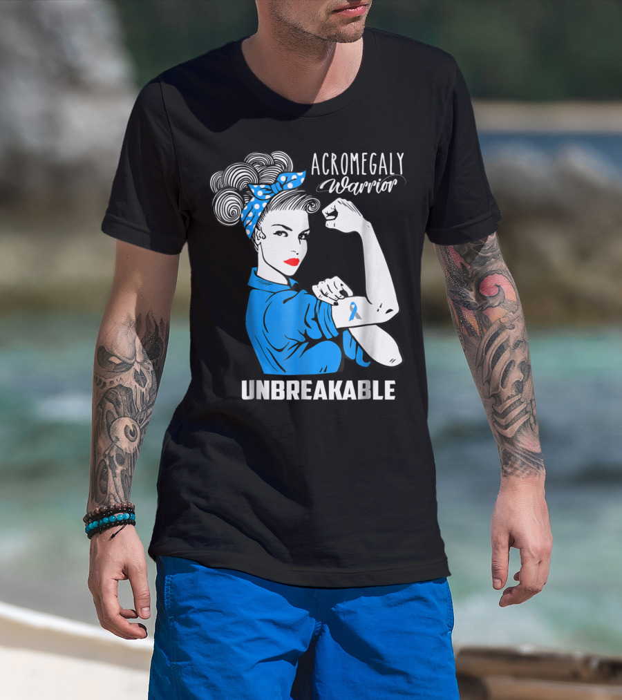 Acromegaly Warrior Unbreakable Rosie The Riveter T-Shirt