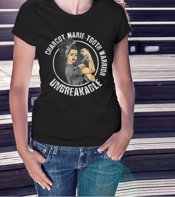 Charcot-Marie-Tooth Warrior Unbreakable Rosie The Riveter T-Shirt