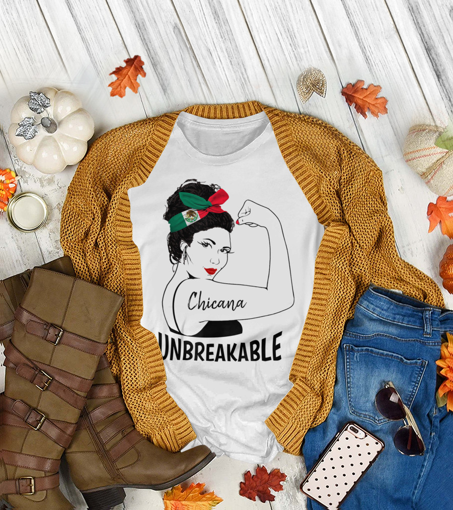 Chicana Unbreakable Mexican Flag Rosie The Riveter T-Shirt