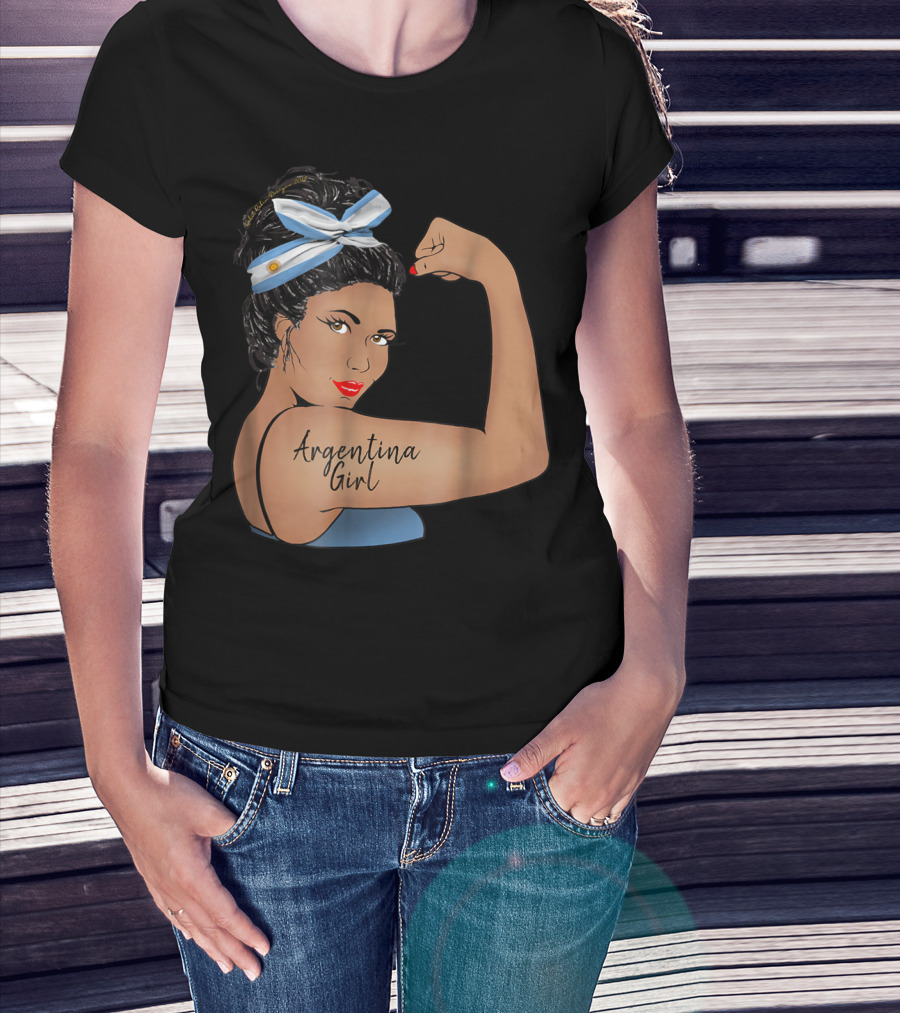 Argentina Girl Unbreakable Rosie The Riveter T-Shirt