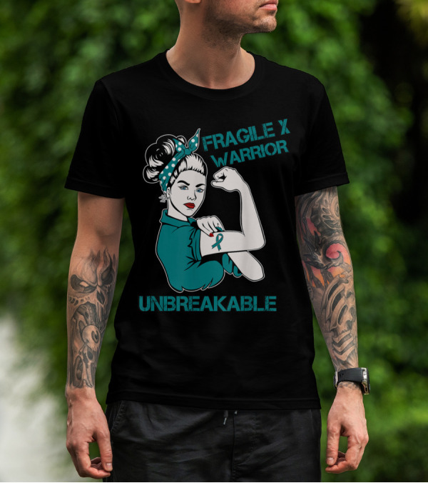 Fragile X Warrior Unbreakable Empowerment T-Shirt