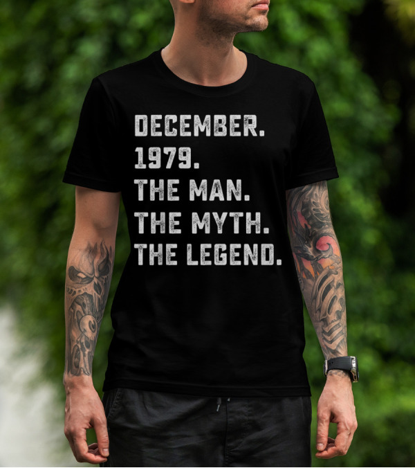 December 1979 The Man The Myth The Legend T-Shirt