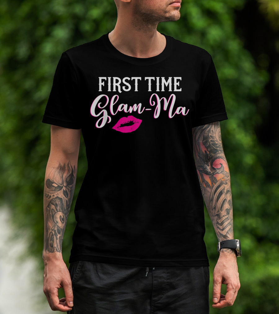 First Time Glam-Ma With Pink Lips T-Shirt
