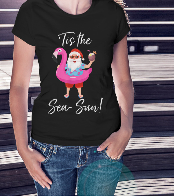Santa Claus Flamingo Float 'Tis The Sea Sun T-Shirt