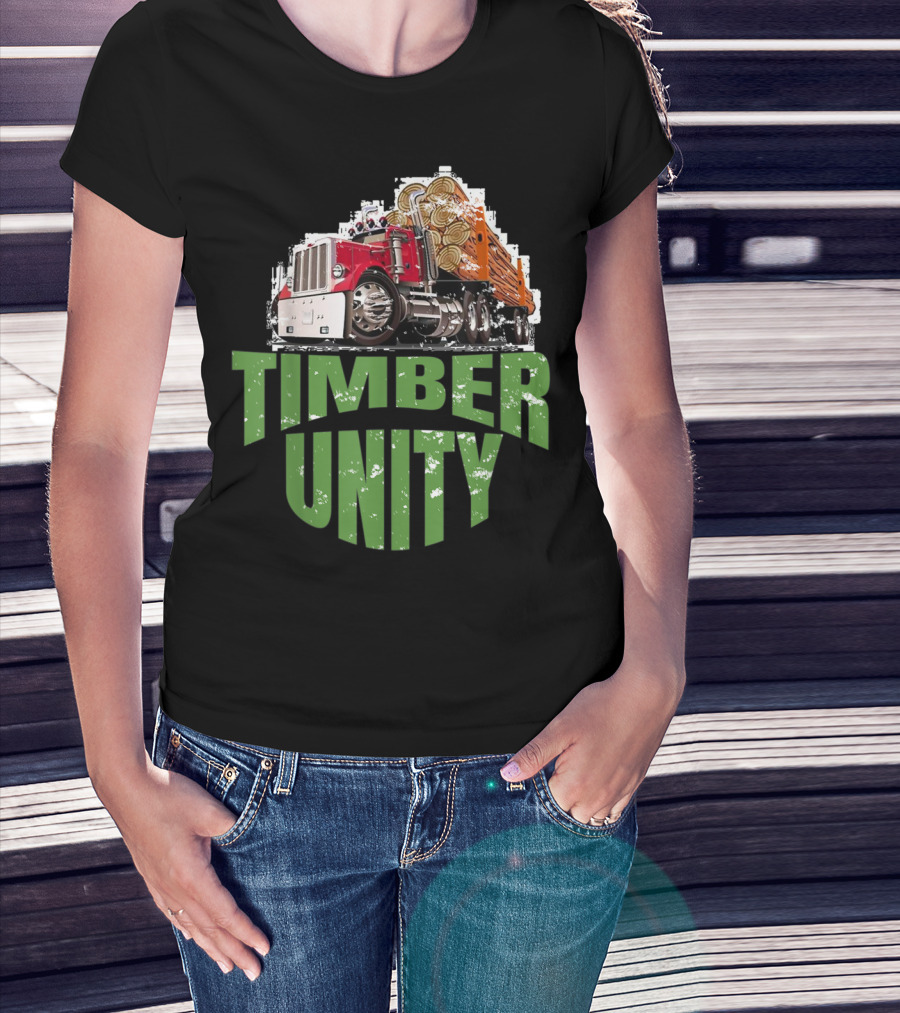 Timber Unity Logging Truck Protest Movement T-Shirt