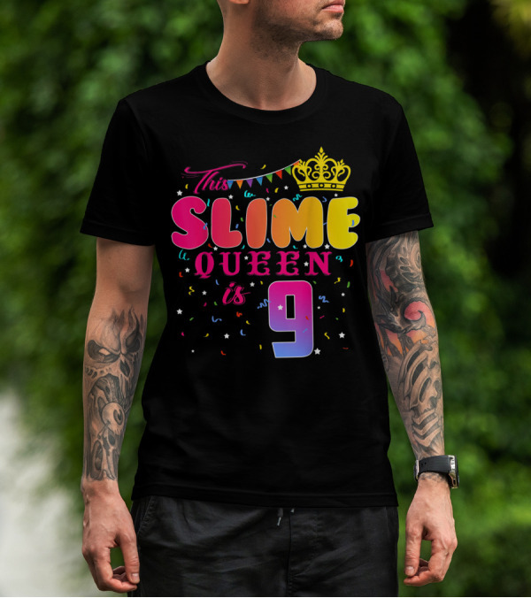 This Slime Queen Is 9 Birthday Party T-Shirt
