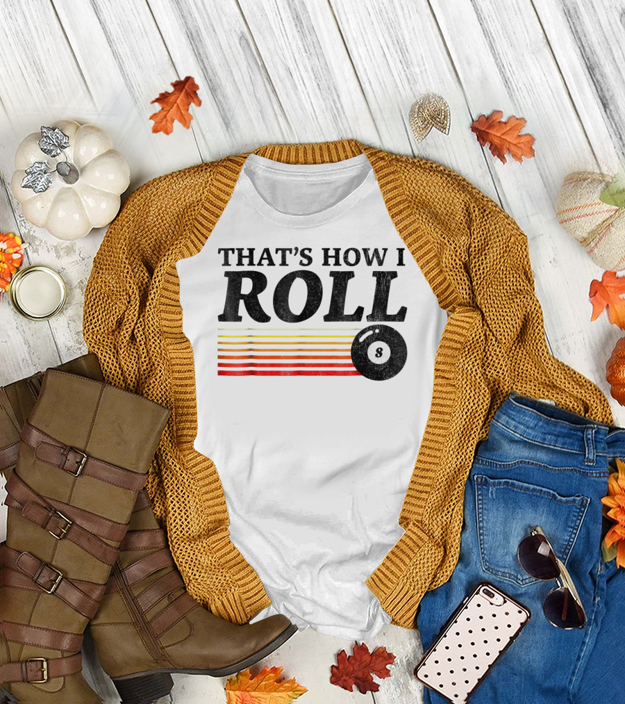 That's How I Roll Pool Billiards 8 Ball Retro Stripes T-Shirt