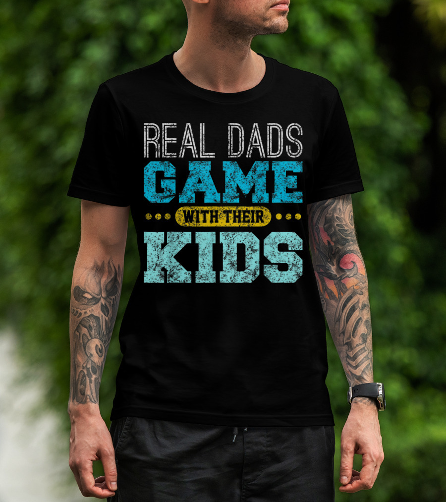 Real Dads Game With Their Kids T-Shirt