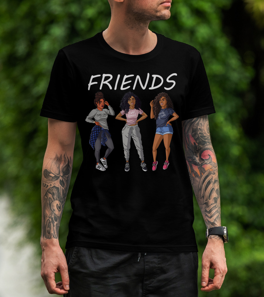 Friends Girls Afro Black Squad More Curls T-Shirt