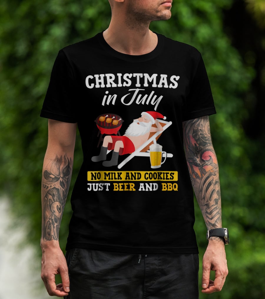 Christmas In July Funny Santa No Milk And Cookies Just Beer And BBQ T-Shirt