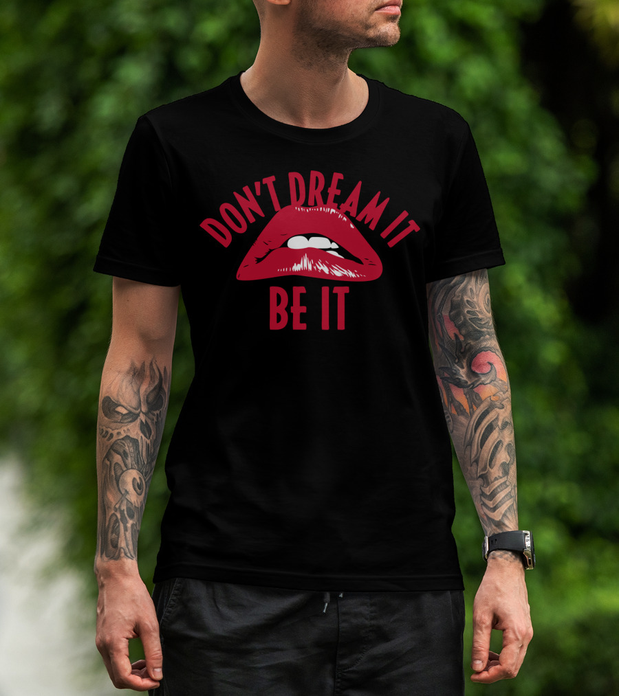 Rocky Horror Inspired Don't Dream It Be It Red Lips T-Shirt