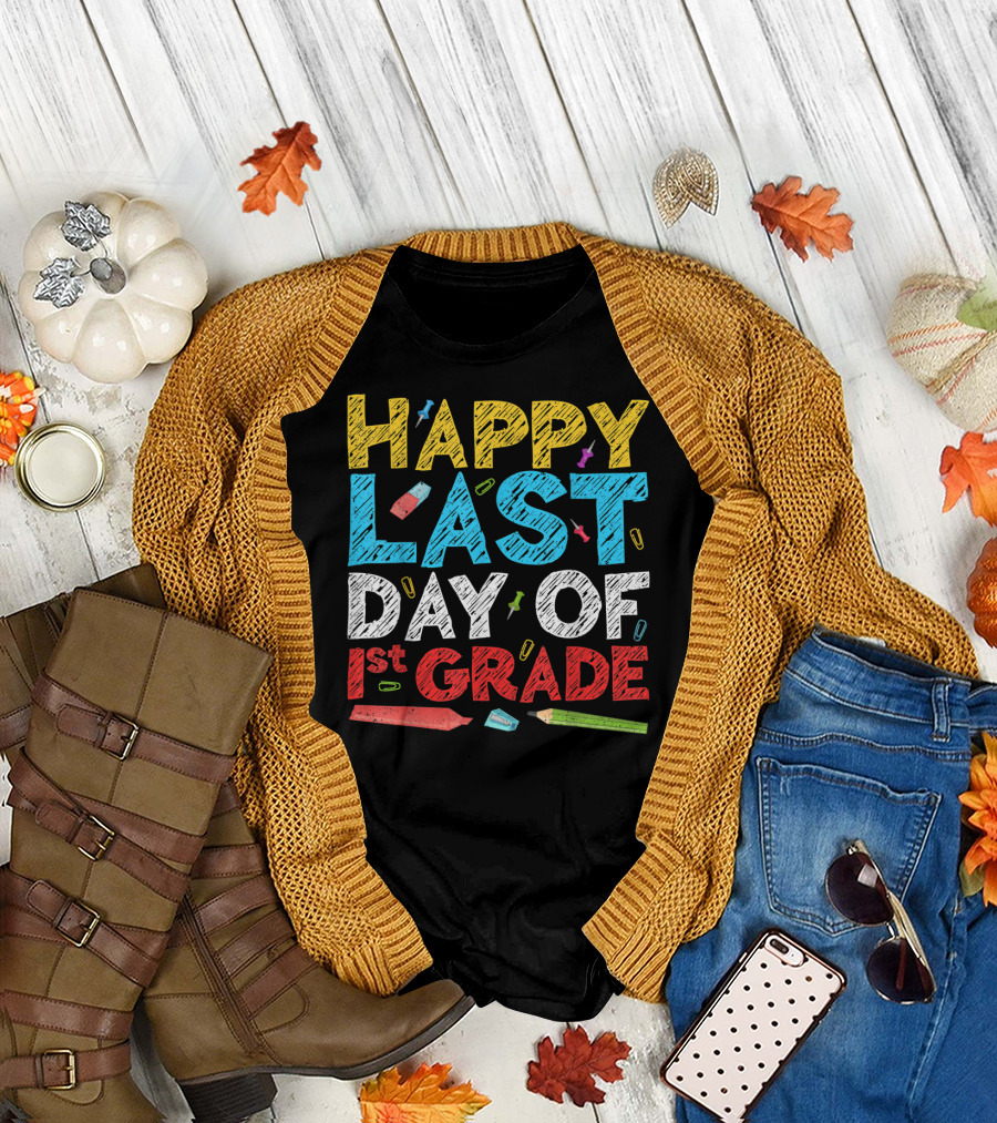 Happy Last Day Of 1st Grade Colorful Chalkboard Style With School Supplies T-Shirt