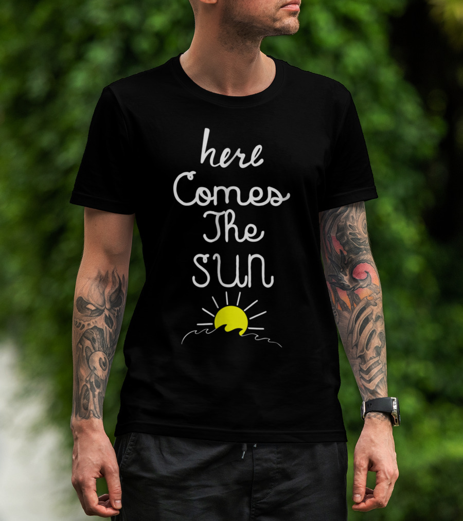 Here Comes The Sun Positive Energy Summer Iconic Yellow Sun With Handwritten Text T-Shirt