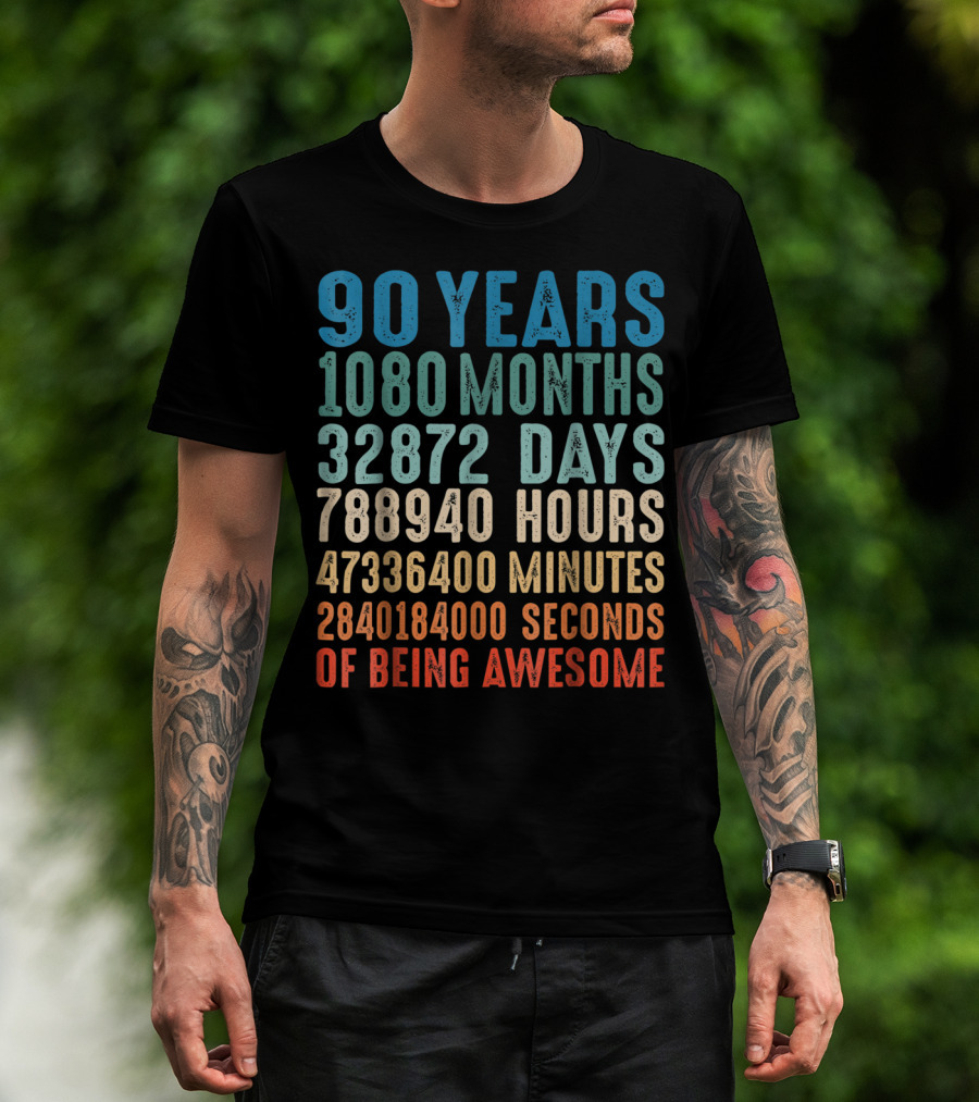 90 Years 1080 Months 32872 Days 788940 Hours 47336400 Minutes 2840184000 Seconds Of Being Awesome T-Shirt