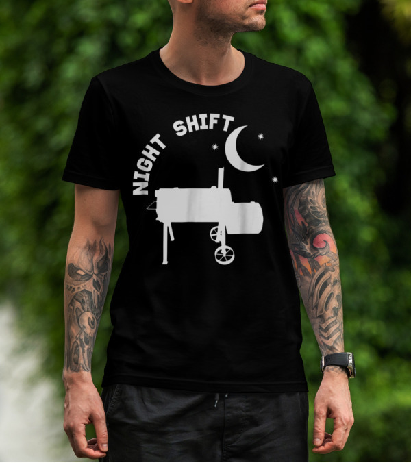 Night Shift BBQ Funny Smoker Accessory Pitmaster Dad T-Shirt