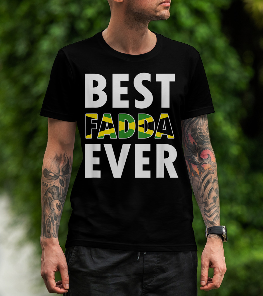 Best Fadda Ever Jamaican Flag Funny Dad T-Shirt