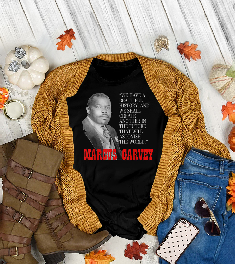 Black History Month Pride Marcus Garvey Quote Astonish the World T-Shirt