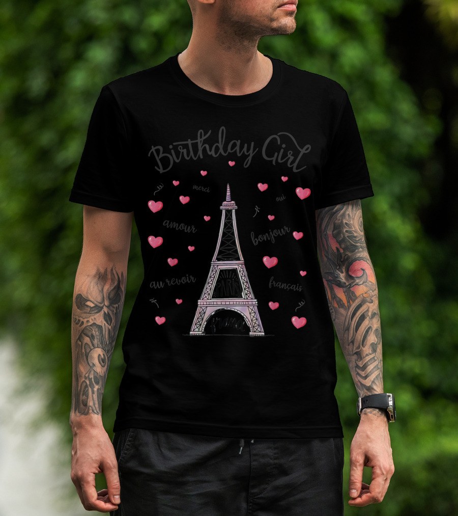 Birthday Girl Eiffel Tower Paris Amour Bonjour France T-Shirt