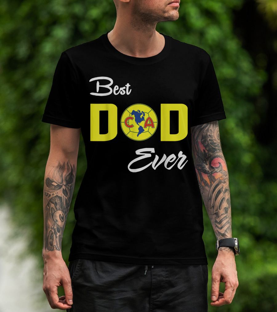 America Club CA Best Dad Ever T-Shirt