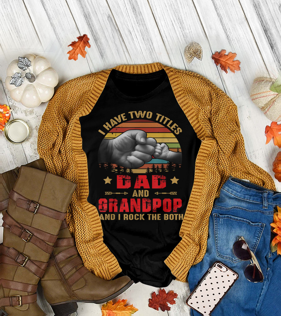 I Have Two Titles Dad And Grandpop Fist Bump Sunset T-Shirt
