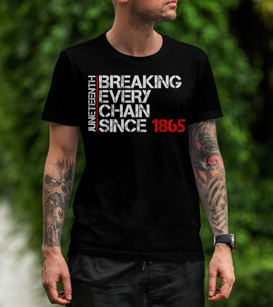 Juneteenth Breaking Every Chain Since 1865 Black Power Ados T-Shirt
