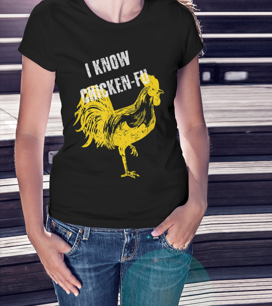 I Know Chicken-Fu Funny Chicken Kung Fu Chicken T-Shirt