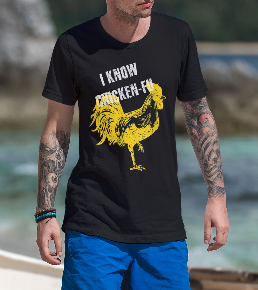 I Know Chicken-Fu Funny Chicken Kung Fu Chicken T-Shirt