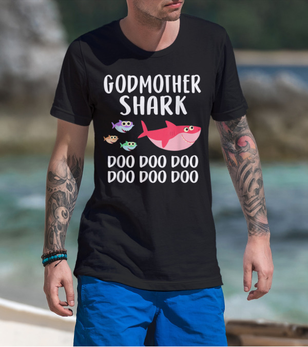 Godmother Shark Doo Doo Doo Doo Doo Doo T-Shirt