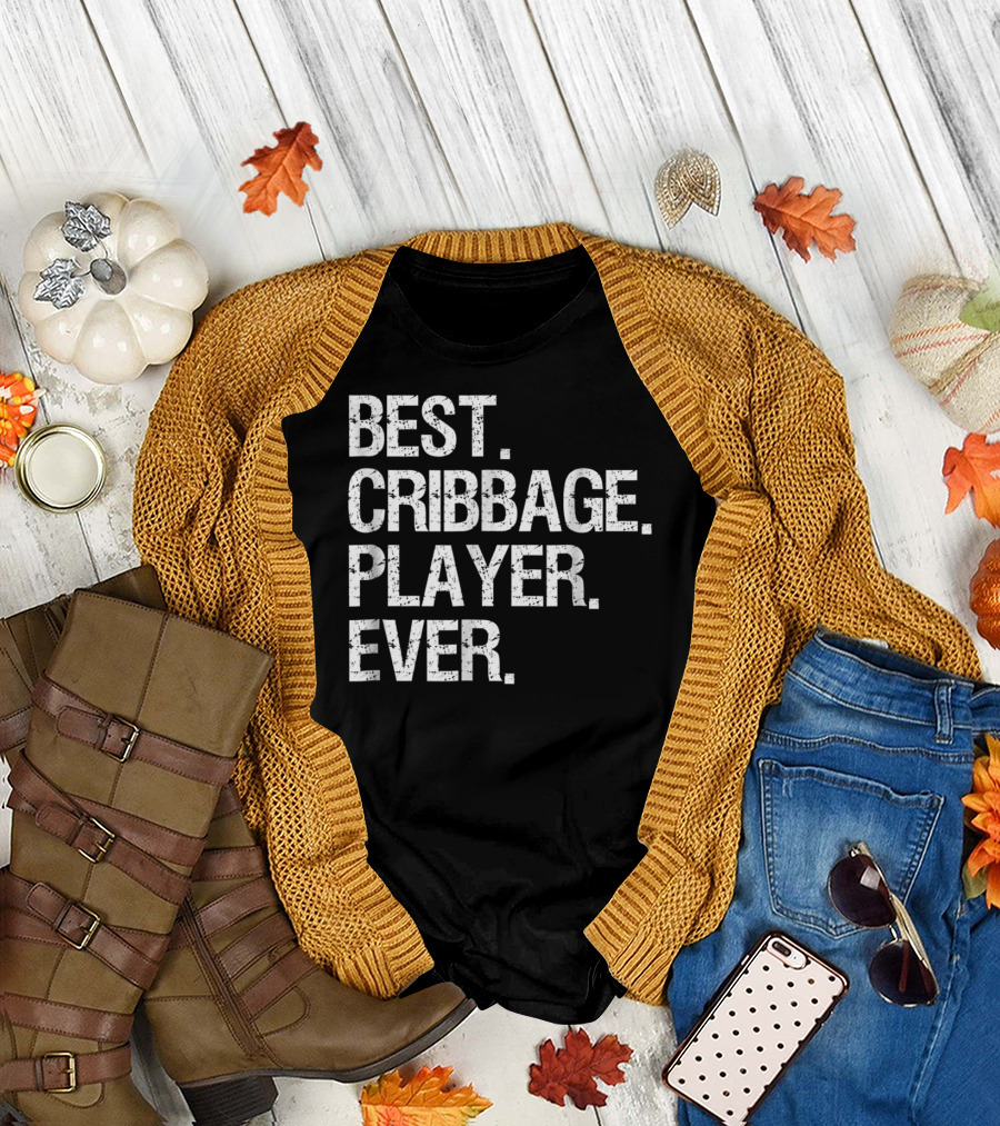 Best Cribbage Player Ever T-Shirt