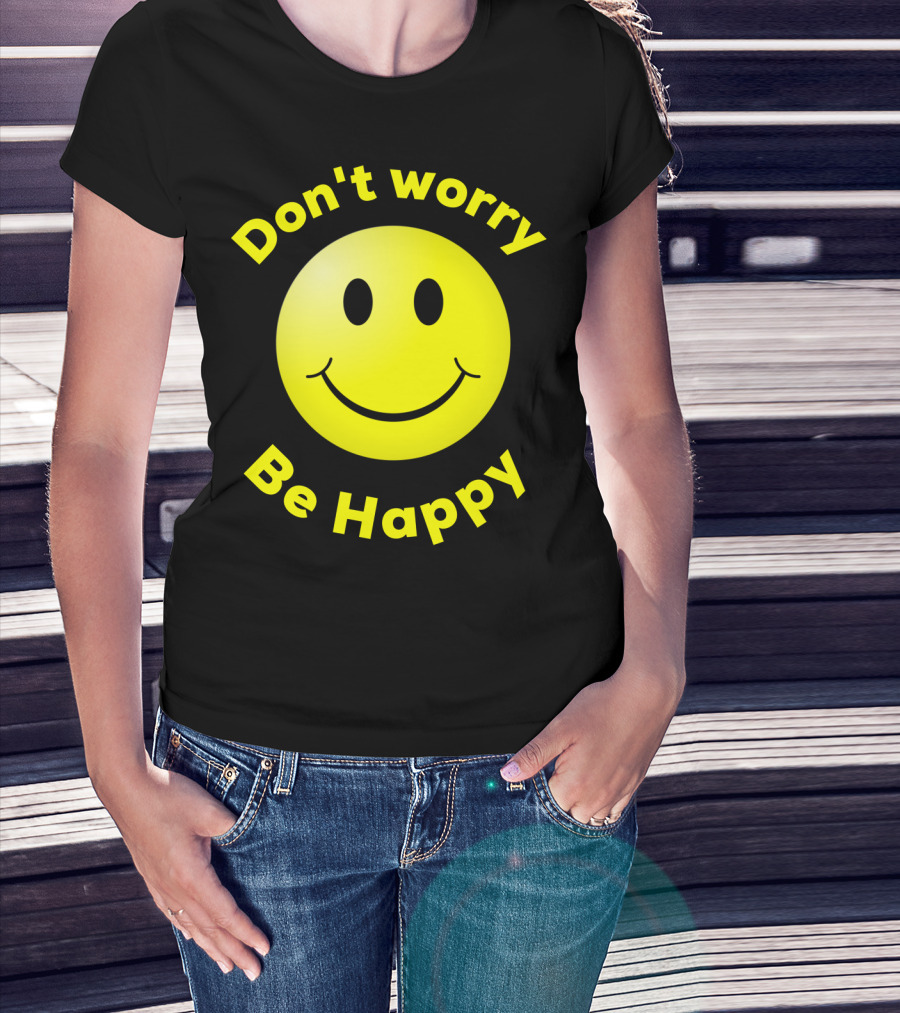 Don't Worry Be Happy Smiley Face Emoji T-Shirt