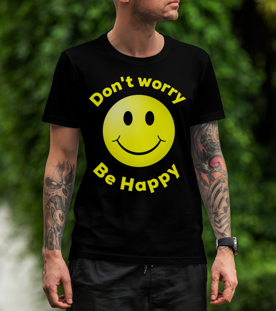Don't Worry Be Happy Smiley Face Emoji T-Shirt