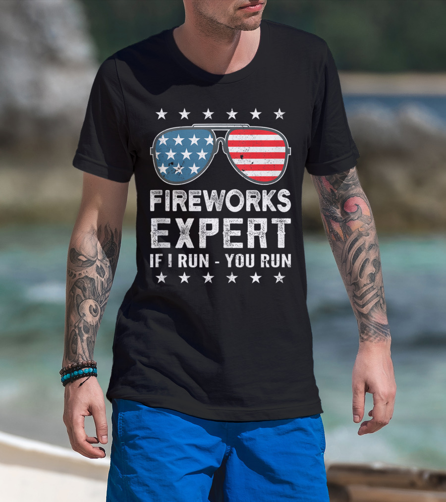Fireworks Expert If I Run You Run USA Stars And Stripes Sunglasses T-Shirt