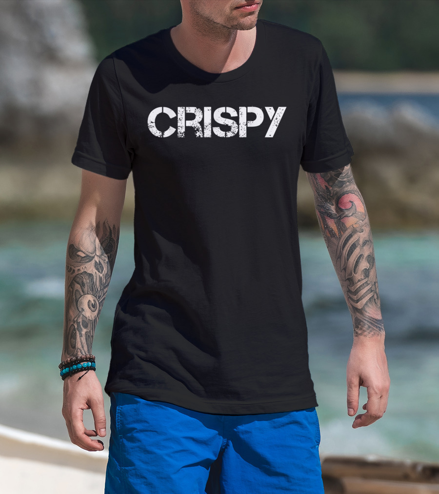 Crispy Funny Joke Slang Father's Day Grad T-Shirt
