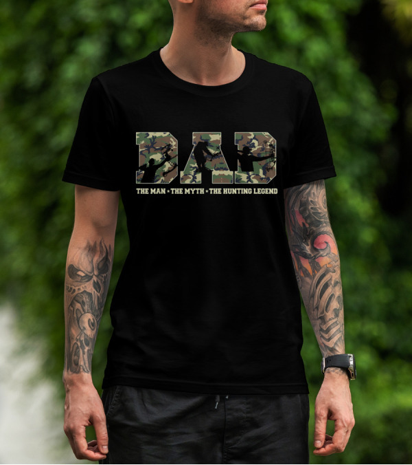 Dad The Man The Myth The Hunting Legend Camouflage T-Shirt