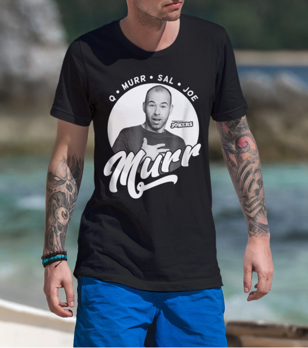Q Murr Sal Joe Impractical Jokers Murr T-Shirt