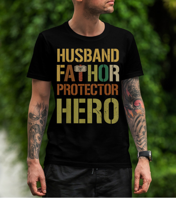 Husband Fathor Hammer Protector Hero T-Shirt