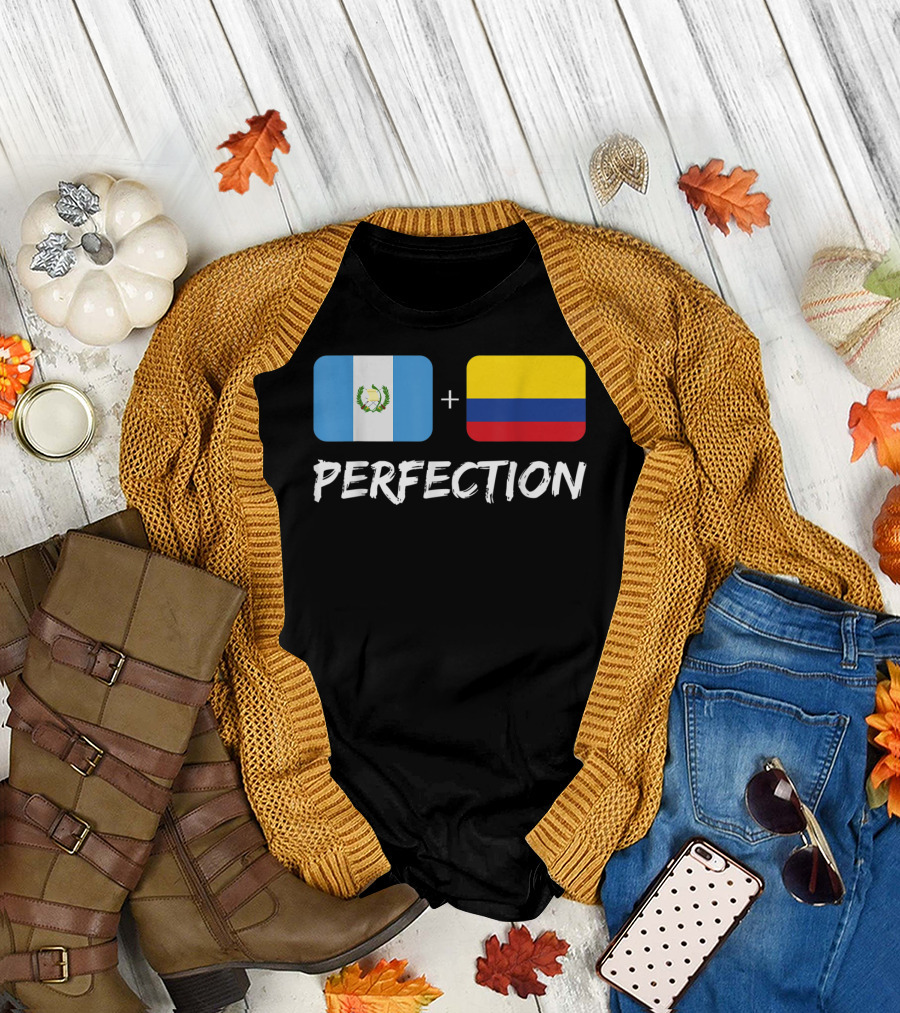 Guatemalan Flag Plus Colombian Flag Equals Perfection T-Shirt