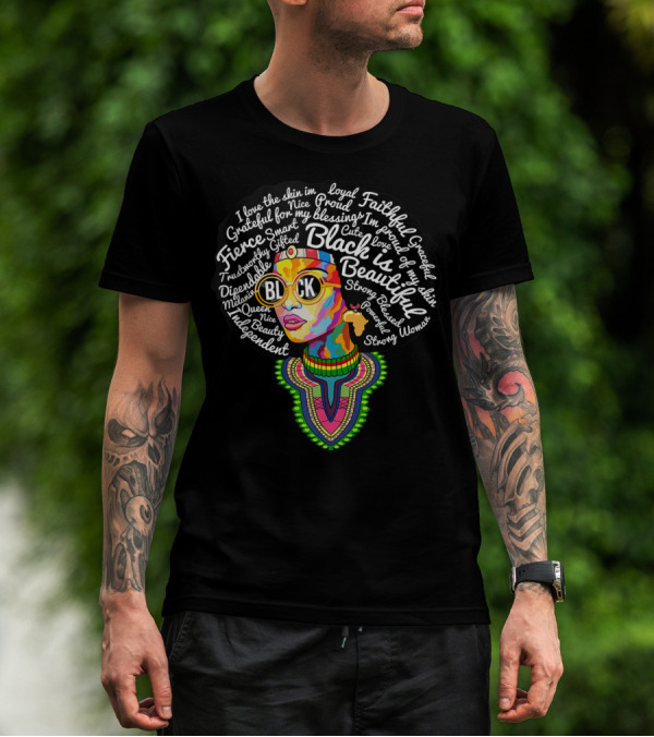Black Is Beautiful Fierce Strong Melanin Queen African American Culture T-Shirt