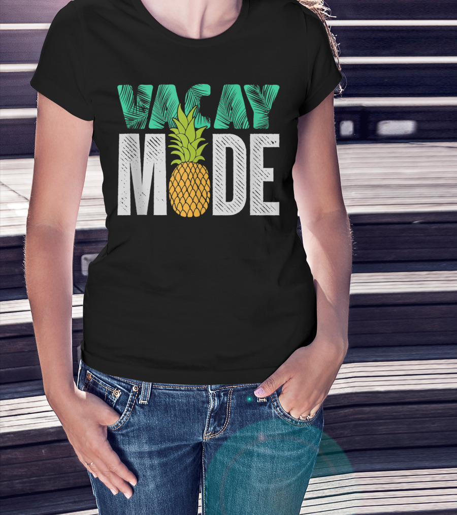 Vacay Mode Funny Pineapple Cool Summer Fruit Berry Lover T-Shirt