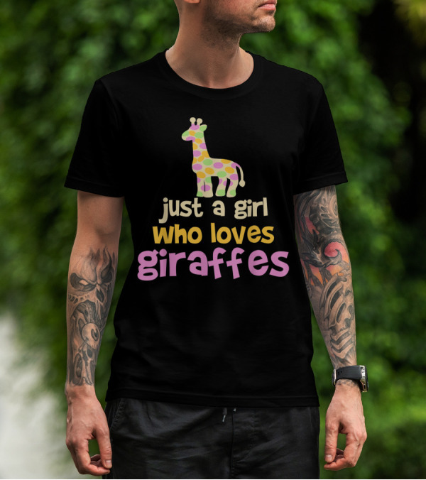 Just A Girl Who Loves Giraffes Safari Zoo Animal T-Shirt
