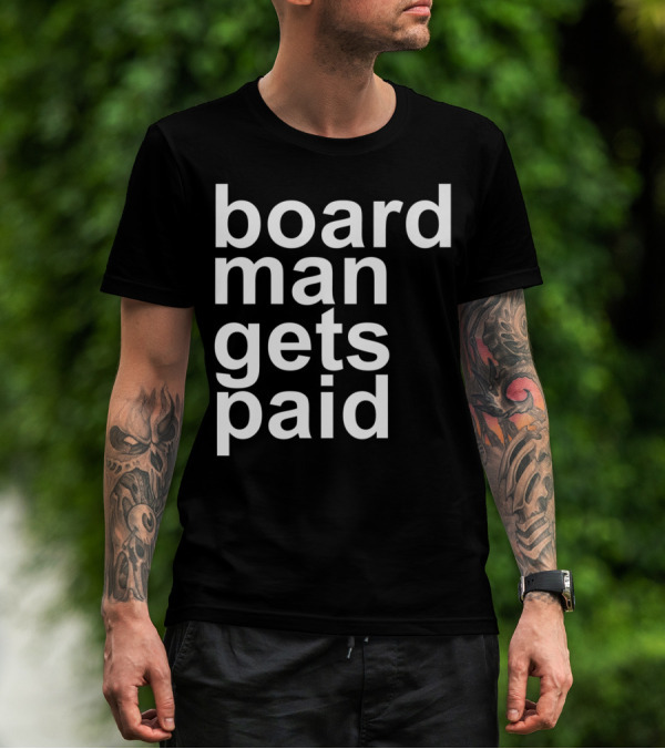 Board Man Gets Paid Funny Rebound Basketball T-Shirt