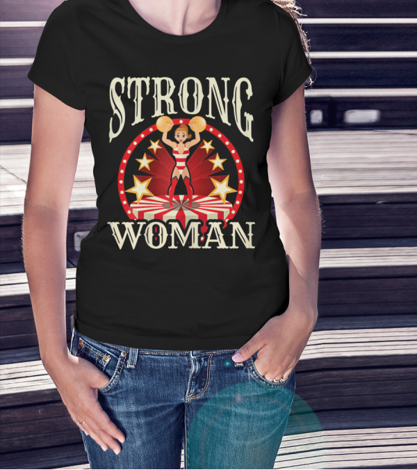 Circus Strong Woman Lifting Weights T-Shirt