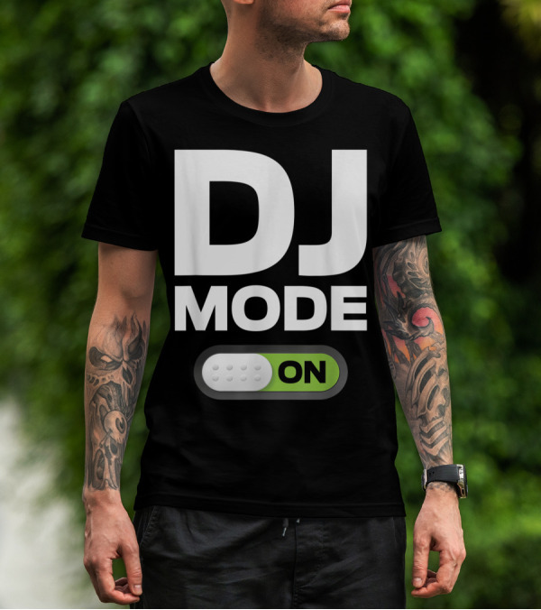 DJ Mode On Clothing For Disc Jockeys With Switch T-Shirt