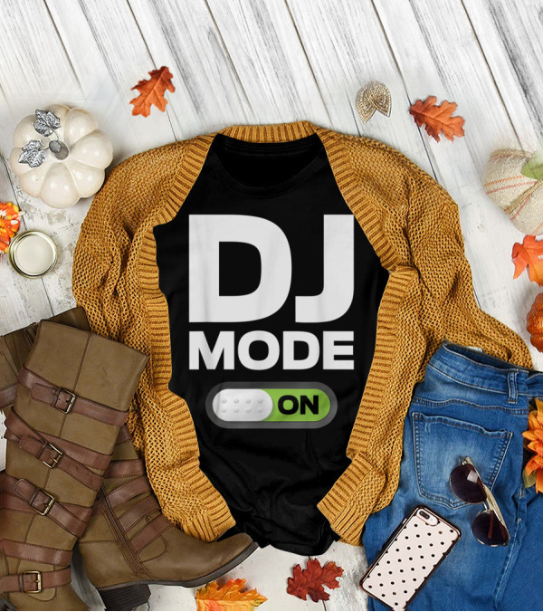 DJ Mode On Clothing For Disc Jockeys With Switch T-Shirt