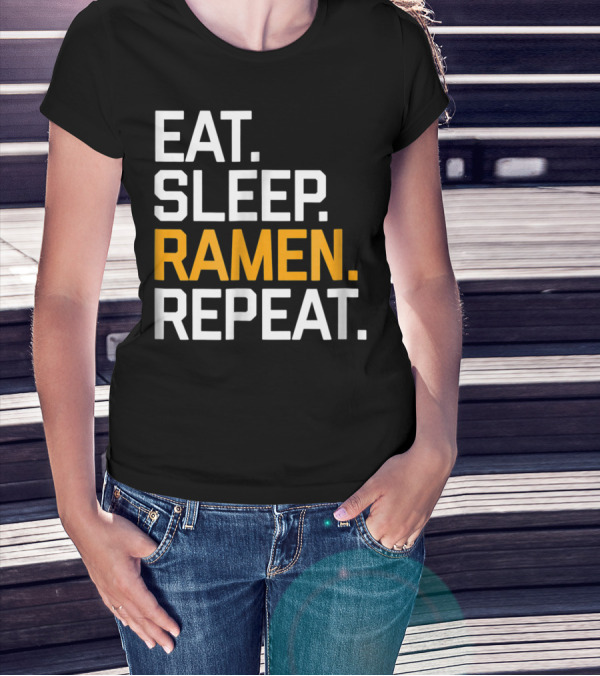 Eat Sleep Ramen Repeat Funny Foodie Noodles Asian T-Shirt