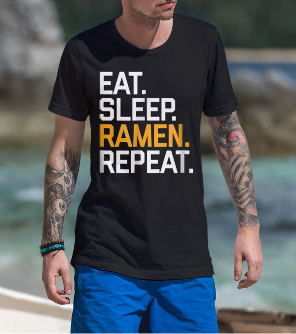 Eat Sleep Ramen Repeat Funny Foodie Noodles Asian T-Shirt