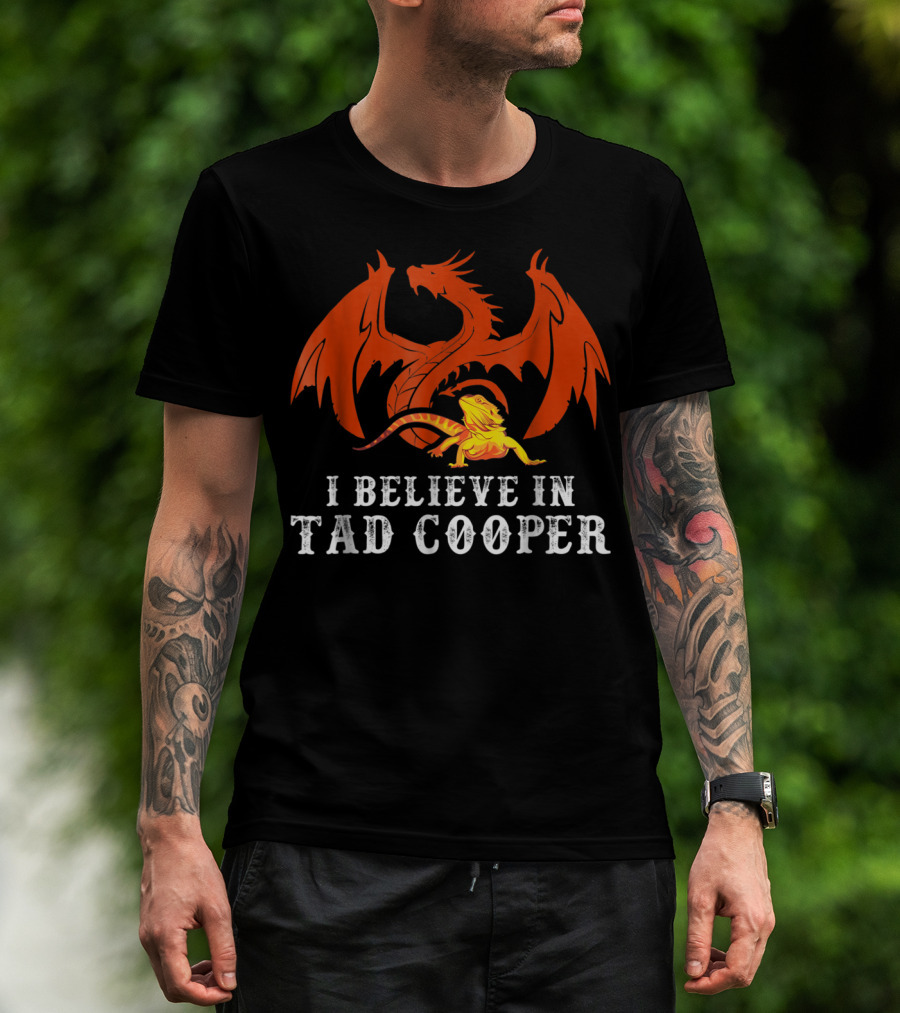 I Believe In Tad Cooper Dragon And Lizard Fantasy T-Shirt