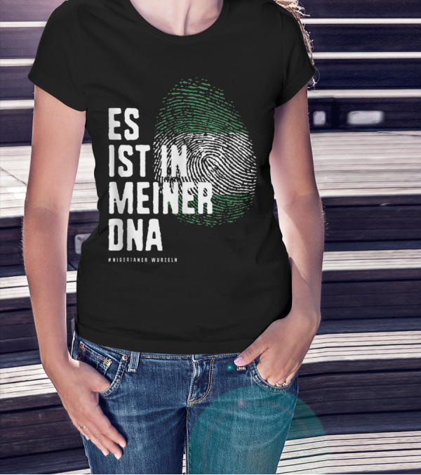 Es Ist In Meiner DNA Nigeria Flag #Nigerianer Wurzeln T-Shirt