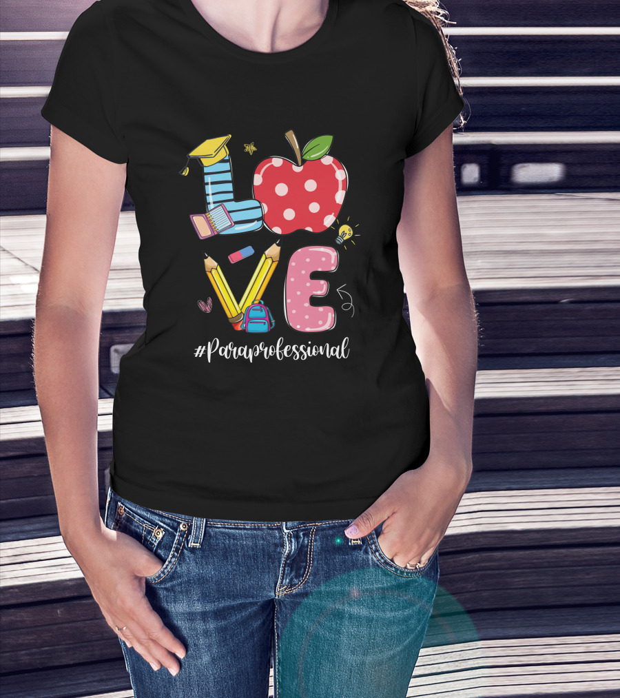 Love Apple Pencils Book Backpack Heart Light Bulb #Paraprofessional T-Shirt